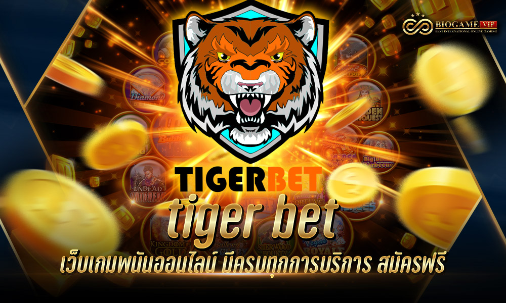 tiger bet